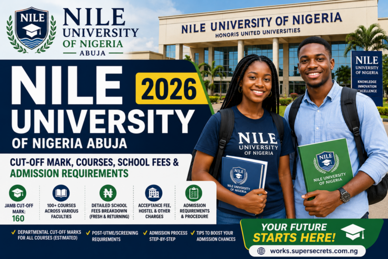 Nile University Of Nigeria Abuja 2026: Cut-Off Mark, Courses, School Fees & Admission Requirements